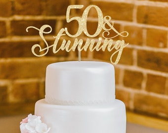 50 and stunning cake topper 50th birthday party decoration 50 cake topper custom cake topper 50 decoration birthday cake topper 50 birthday