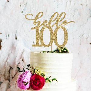 Hello 100 cake topper birthday cake topper 100 birthday decoration 100 birthday topper 100th birthday custom cake topper birthday topper