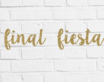 Final fiesta bachelorette banner bachelorette party banner bridal shower banner bridal shower decor bachelorette decoration bridal decor