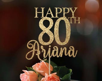 80th birthday cake topper any age cake topper happy 80th topper birthday party decor 80th birthday party 80th cake topper custom cake topper