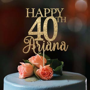 40th birthday cake topper 40th birthday decor 40 cake topper happy 40th birthday custom cake topper birthday decoration birthday cake topper