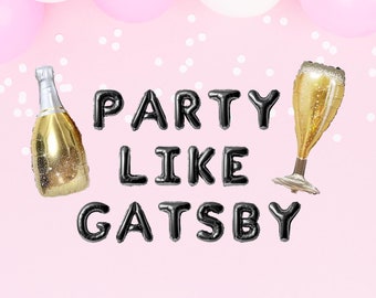 Party like Gatsby NYE balloon banner Gatsby themed party Great Gatsby party decor funny NYE balloons funny NYE banner 1920s theme party