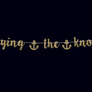 Tying the knot banner bachelorette party banner engagement banner engagement party decor engagement party nautical bridal shower banner