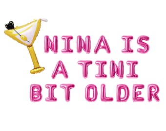 Personalized tini bit older balloon banner martini themed birthday decor martini birthday tini bit older decor weenies and tinis party