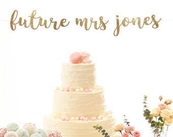Future mrs banner custom banner bridal shower banner engagement party decor bachelorette party bridal shower decorations last name banner