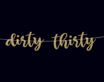 Dirty thirty banner 30th birthday banner 30th birthday party 30 party decoration hello 30 gold banner birthday decoration 30th birthday sign