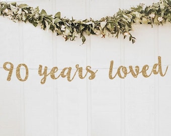 90 years loved banner 90th birthday banner 90 birthday decorations birthday banner 90 banner 90th birthday for her 90th birthday decor