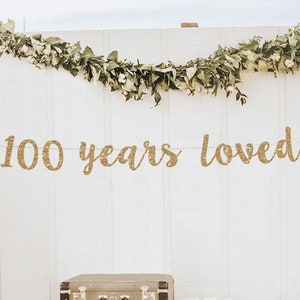 100 years loved banner 100th birthday banner 100 birthday decorations birthday banner 100 banner 100th birthday for her 100th birthday decor