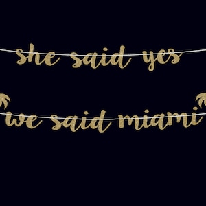 Miami bachelorette party she said yes banner Miami bachelorette banner Miami bachelorette decor Florida bachelorette party bridal banner