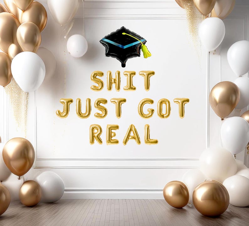 Shit Decarations Shit Just Got Real Balloon Banner Funny Graduation Balloons Funny ...