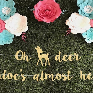 Oh deer baby is almost here banner personalized banner oh deer banner baby deer banner oh deer baby shower oh deer baby shower decoration