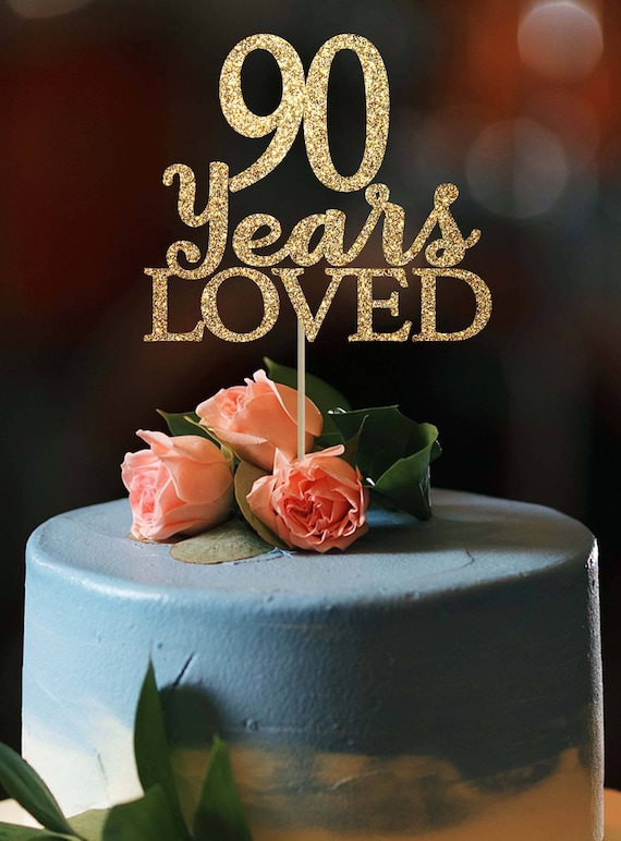 90 Years Loved 90 Birthday Cake Topper 90th Birthday Decor - Etsy