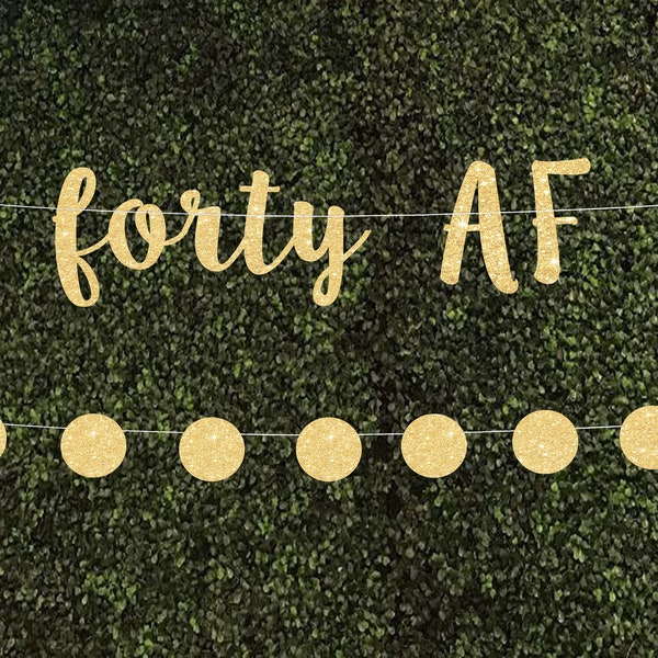 40 banner 40th birthday banner 40th birthday decorations 40 birthday happy 40th birthday 40 birthday banner 40th birthday decor 40 AF banner