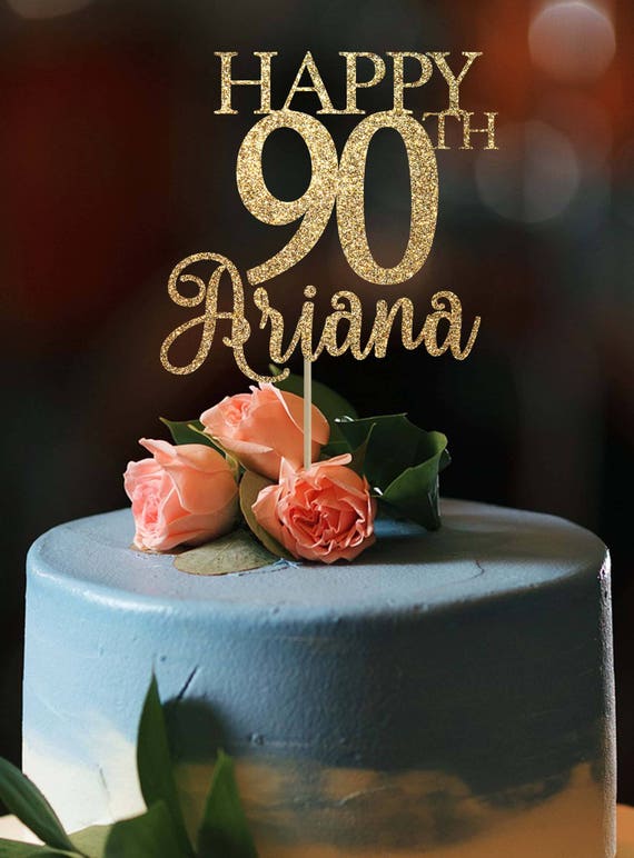 90th birthday cake topper any age cake topper happy 90th topper birthday party decor 90th birthday party 90th cake topper custom cake topper