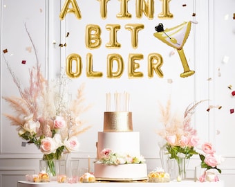 A tini bit older balloon banner martini themed birthday decor martini birthday weenies and tinis funny birthday decor birthday balloons