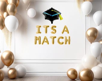 Its a match balloon banner Medical school graduation banner graduation decorations doctor grad party match day decorations match day