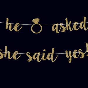 He asked she said yes banner bridal shower banner engagement party banner bachelorette party decor engagement photo props engaged banner
