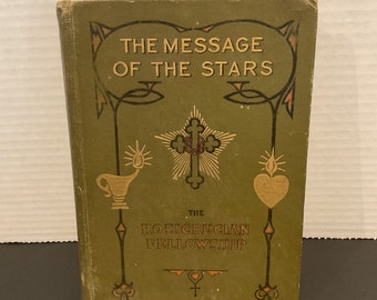 The Message of the Stars Max Heindel Rosicrucian Fellowship Medical & Natal Astrology Occult