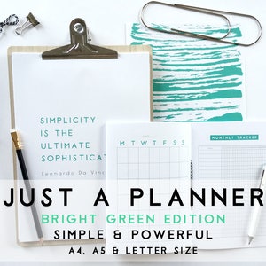 Just a planner, bright green edition. Simple and powerful planner. Printable Planner Pages Inserts in A5, A4 and letter size.
