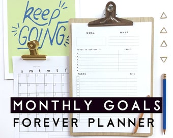 May include: A printable monthly goal planner with a calendar, goal setting section, and task list. The planner has the text "MONTHLY GOALS FOREVER PLANNER" at the bottom.