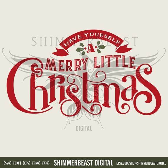 Download Free Have Yourself A Merry Little Christmas Svg Cut File Merry Etsy SVG DXF Cut File