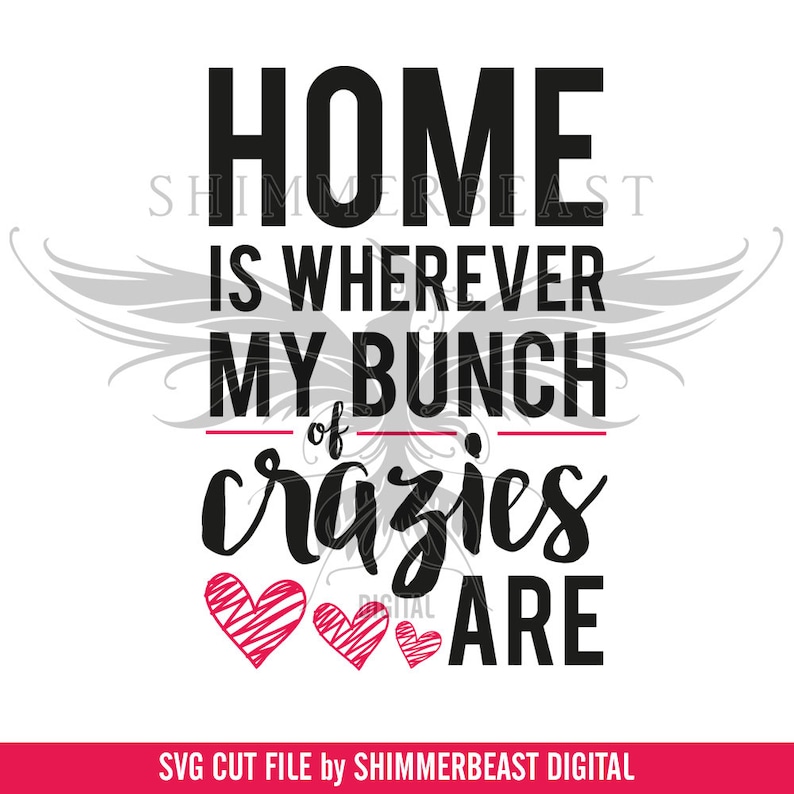 Zuhause Ist Wo Mein Haufen Von Verrückten Sind Svg Hause Etsy