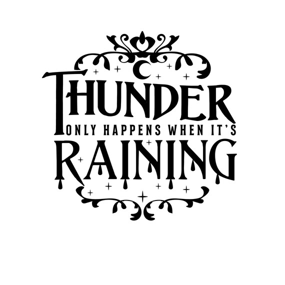 Thunder only happens when it s raining svg fleetwood mac etsy