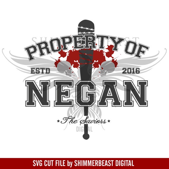 Download The Walking Dead Svg Cut File Property Of Negan Svg Negan Etsy