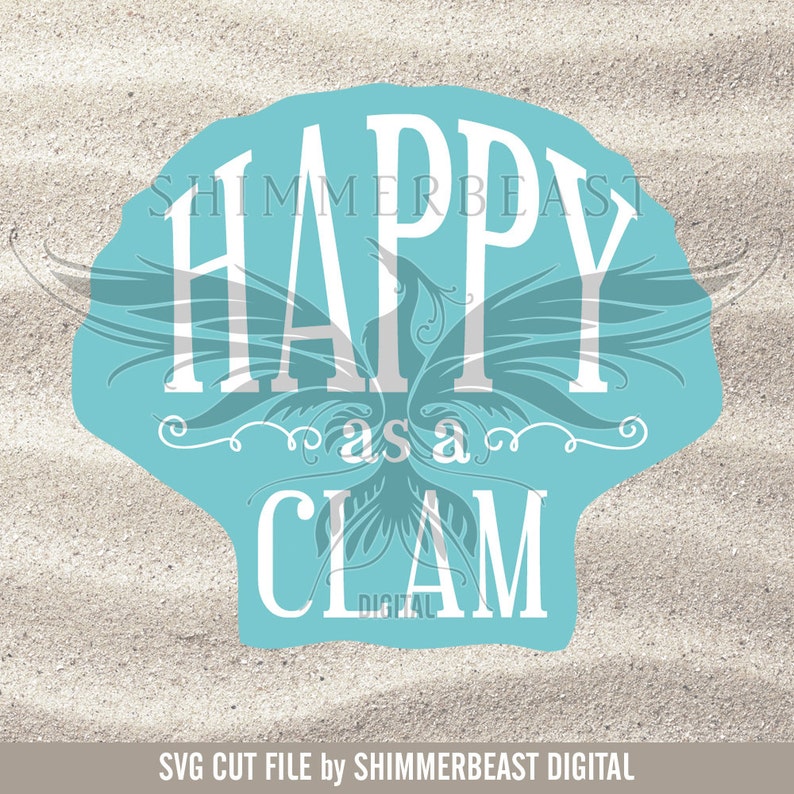 Happy as a Clam SVG Beach SVG Beach Quotes SVG Coastal Etsy