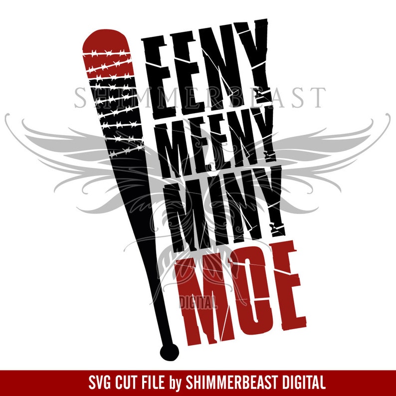 The Walking Dead Svg Cut File Negan Quote Svg Eeny Meeny Etsy