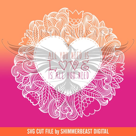 Download All You Need Is Love Mandala Svg Valentines Svg Valentine Etsy