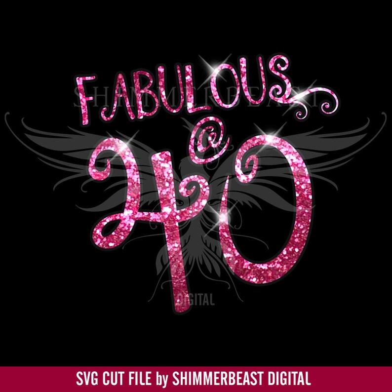 Download Birthday SVG Cut File Fabulous 40 svg 40 and Fabulous | Etsy