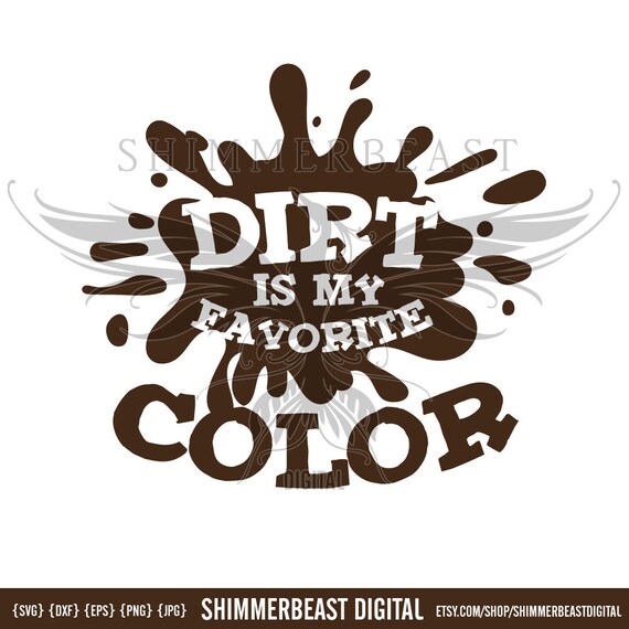 Download Dirt Is My Favorite Color Svg Toddler Svg Toddler Boy Svg Etsy