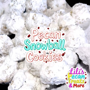 PECAN SNOWBALL COOKIES – Buttery, Nutty & Melt-in-Your-Mouth Delicious! - Russian Tea Cakes - Mexican Wedding Cookies-Holiday Favorite