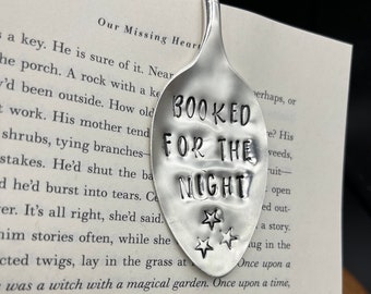 Custom Bookmark Made from Vintage/Antique Silverware Spoon with “Booked for the Night” hand stamped.  Perfect Gift for Book Lover