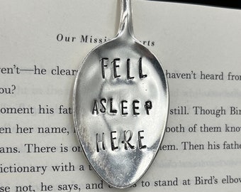 Personalized bookmark with the quote ‘Fell asleep here’ stamped. Unique metal bookmark. Book lover gift