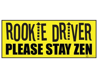 Rookie Driver Please Stay Zen~CAR/VEHICLE Magnet~New Student Driver Magnet~Funny Safety Sign~10"x4"