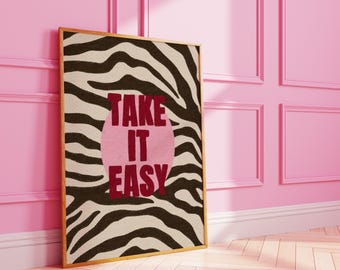 FRAMED Zebra Print Take It Easy : Dopamine Decor Wall Art