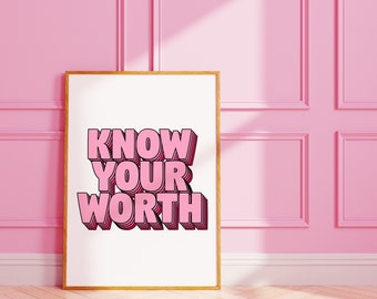 Know your worth | positivity wall print | self love art | A3 A4 8X10 A5 5X7