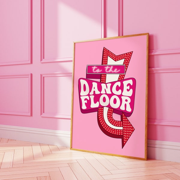 To the dancefloor retro sign wall print | motel sign groovy art | dance party music | A3 A4 8X10 A5 5X7