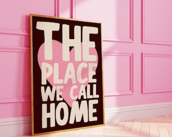 FRAMED The Place We Call Home : Dopamine Decor Art Print