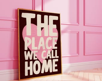 The Place We Call Home : Dopamine Decor Art Print
