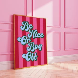 Be nice or bog off striped poster | personalised wall print | customised art | typography | A0 A1 A2 A3 A4 8X10 A5 5X7