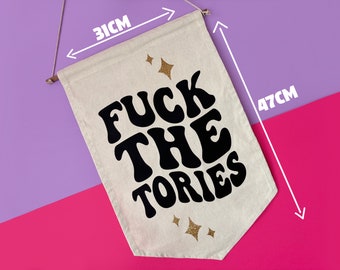 Large ‘f*ck the tories’ slogan canvas banner | hanging wall art