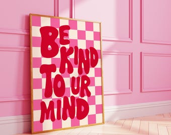 Be kind to ur mind | funky checkerboard print | digital wall art | A3 A4 8X10 A5 5X7