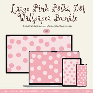 May include: A digital wallpaper bundle featuring a light pink background with large, solid pink polka dots. The text reads Large Pink Polka Dot Wallpaper Bundle, Aesthetic Desktop, Laptop, iPhone & iPad Backgrounds, vol.3, and the jeanne archive.