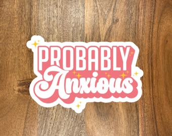 Probably Anxious Sticker, Anxiety Sticker