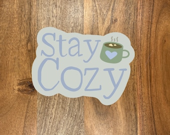Stay Cozy Sticker
