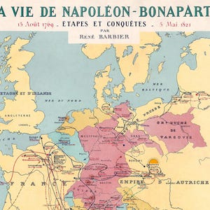 Historical map titled "LA VIE DE NAPOLÉON-BONAPARTE," depicting Europe and North Africa with colored routes and arrows showing Napoleon's military campaigns and conquests from 1769 to 1821.