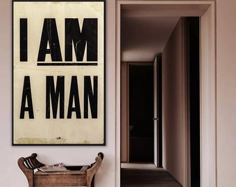 I AM A MAN poster print, Social justice sign, vintage civil rights poster, protest art, protest poster, social justice art, civil rights art